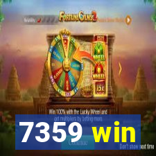 7359 win